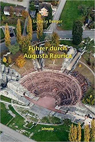 Führer durch Augusta Raurica  Berger, Ludwig