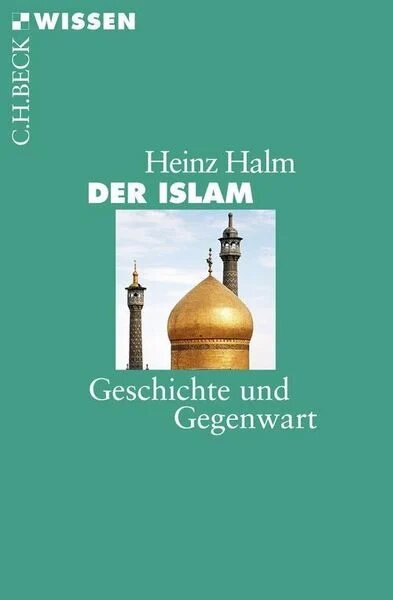 Der Islam - Geschichte und Gegenwart