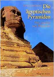 Die ägyptischen Pyramiden: Vom Ziegelbau zum Weltwunder